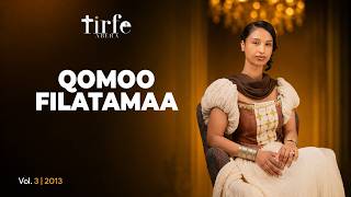 Tirfe Abera | Qomoo Filatamaa vol.3 full