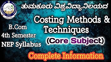 Costing Methods & Techniques Bcom 4th Semester Nep syllabus Tumkur University complete information.