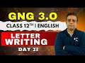 GnG Day 23 | Letter Writing | English | Class 12 | Must Watch 🔥🔥