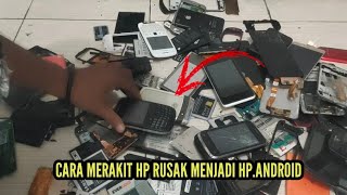 Cara Merakit hp Android Dari Limbah Hp Rusak Dari Nol Sampe Menjadi Bagus