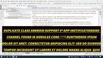 Duplicate class android.support.v4.app.INotificationSideChannel found in modules core-1.7.0-runtime
