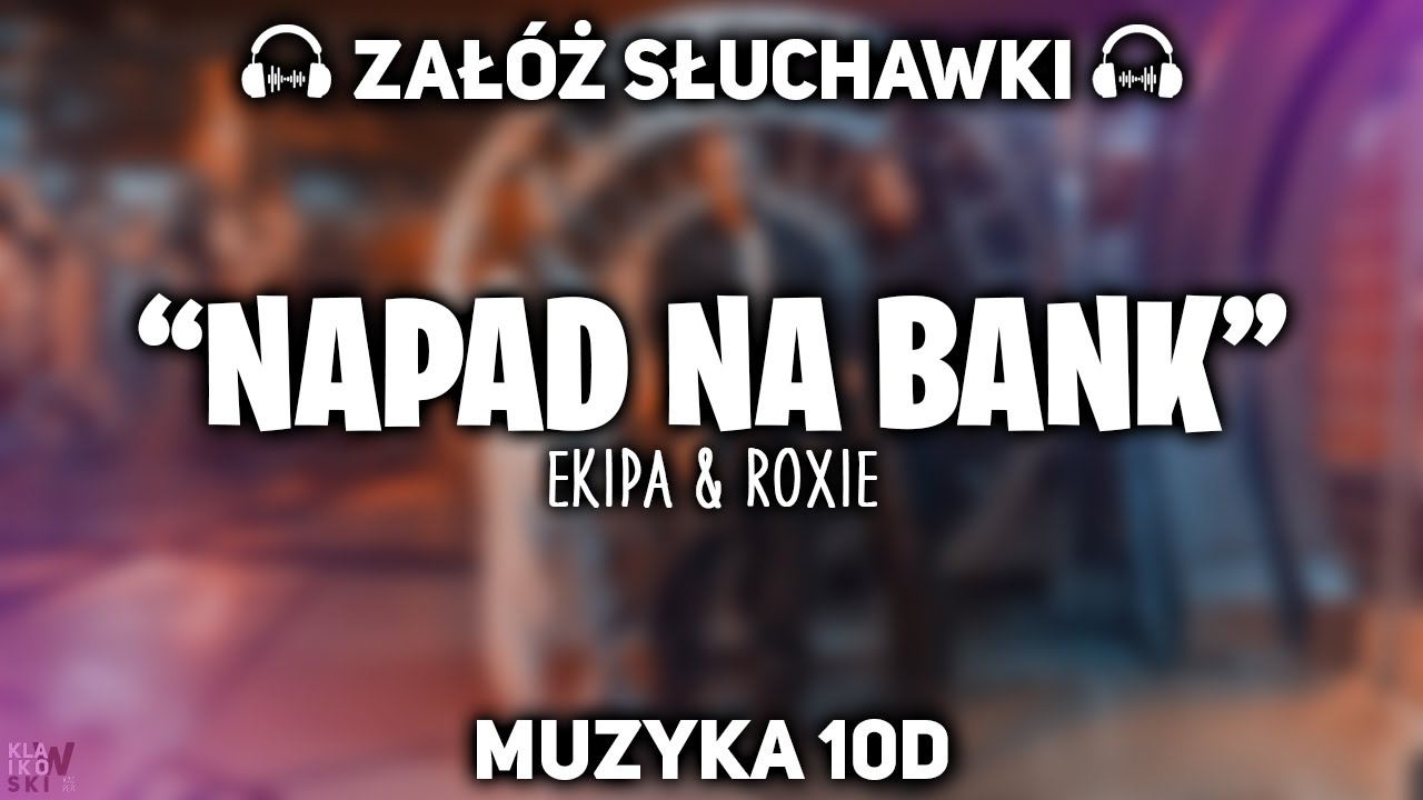 Tekst Piosenki Napad Na Bank