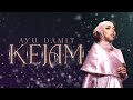 KEJAM - AYU DAMIT [OFFICIAL LYRIC VIDEO]
