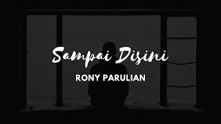 Download Lagu Rony Parulian - Sampai Disini || Buat kamu Yang Sudah Diduakan Doi MP3 Download Lagu Rony Parulian - Sampai Disini || Buat kamu Yang Sudah Diduakan Doi MP3