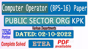 ETEA Computer Operator (Math Portion) Solved Past Paper Held Today 02-10-2022 for Public Sector Org