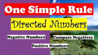 Directed Numbers, Compare Negative or Positive Numbers using one simple rule.