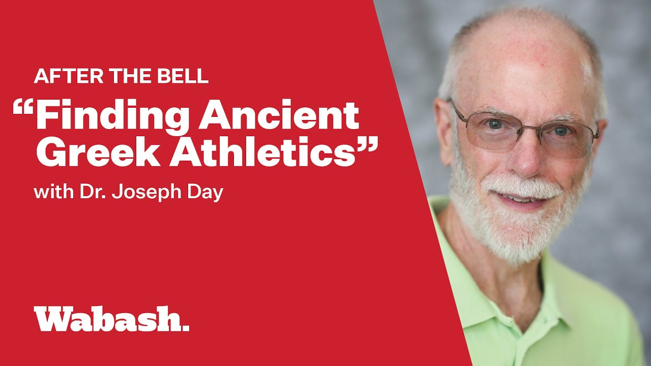 After the Bell - "Finding Ancient Greek Athletics" (Dr. Joseph Day)