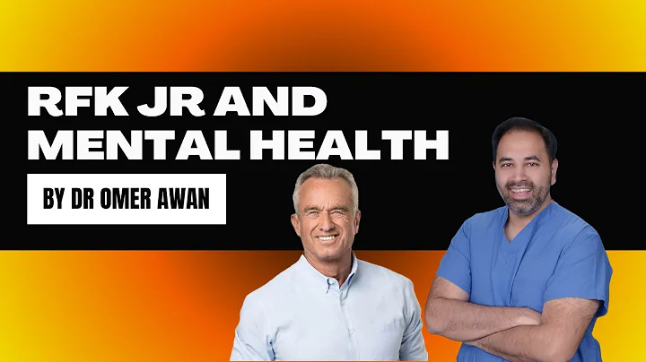 RFK Jr. And Mental Health- A Doctor Explains