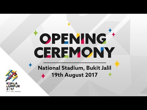 29th SEA Games Kuala Lumpur 2017 Opening Ceremony - Full Performance