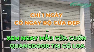 Chỉ 1 ngày có ngay Cửa Cuốn Đẹp – Xem Ngay Công Trình Lắp Cửa Cuốn Quangdoor Tại Cổ Loa Hà Nội