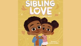 Sibling Love by Sharifa Anozie | Kids Books Read Aloud