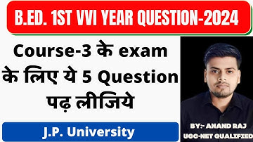 JP University B.Ed.1st year 5 important question 2024 ।। course-3 learning and teaching