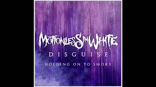 Motionless In White - Holding On To Smoke