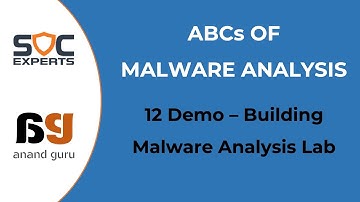 SOC Experts - Anand Guru - Malware Analysis - 12 Demo Building Malware Analysis Lab
