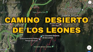 CAMINO DESIERTO DE LOS LEONES, LA VENTA - SANTA ROSA XOCHIAC