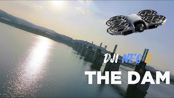 The Dam | NEO 2 CINEMATIC | DJI NEO2 FPV | Manual mode