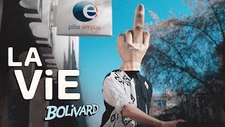 Video thumbnail of "BOLIVARD – LA VIE [Clip officiel]"
