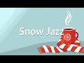 Snow Jazz Coffee ❄️ Cozy Winter with Slow Jazz Music for Study, Sleep