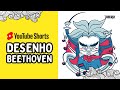 Desenhando beethoven  canal traceja shorts