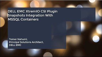 DELL EMC XtremIO CSI Plugin Snapshots Integration With MSSQL Containers