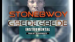 Stonebwoy - Gbedegbede (Lyrics)