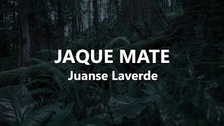 Juanse Laverde - Jaque Mate - Letra