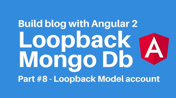 Build blog with Angular 2 Loopback Part 8 Custom Loopback User account Model
