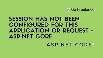 Session has not been configured for this application or request - ASP NET CORE