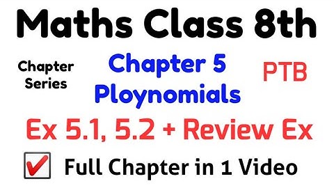 Unit 5 Exercise 5.1 and 5.2 (Complete) Polynomials Class 8 Math PTB II Operations on Polynomials II