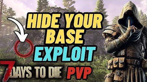 Never get raided with this exploit! 7 days to die 1.3