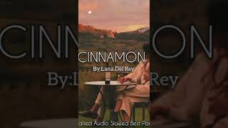 Cinnamon By Ldr Edited Audio Best Part.