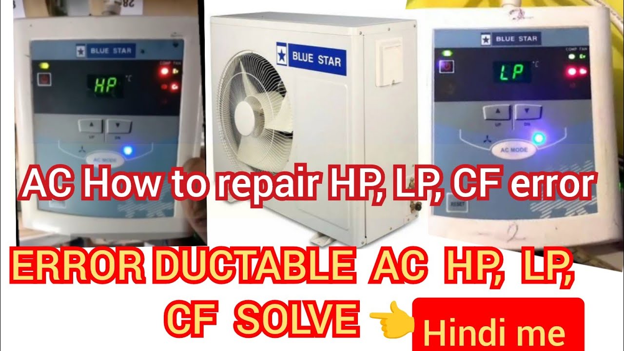 HP, LP, CF, ERROR DUCTABLE AC BLUE STAR 