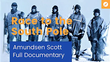 THE RACE TO THE SOUTH POLE Amundsen Scott Full Documentary