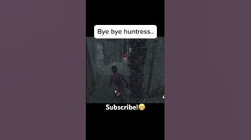 Bye bye Huntress..#dbd #deadbydaylight #dbdclips #dbdmemes #shorts #funny #fypシ゚viral #subscribe