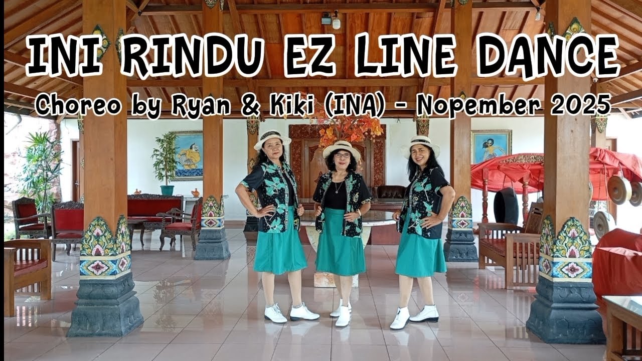 INI RINDU EZ//LINE DANCE//CHOREO BY RYAN & KIKI( INA) + NOPEMBER 2025