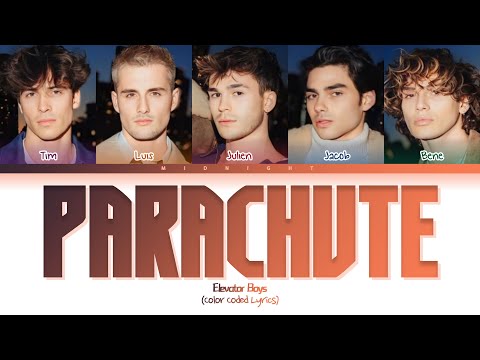 Elevator Boys - Parachute | (Color Coded Lyrics)