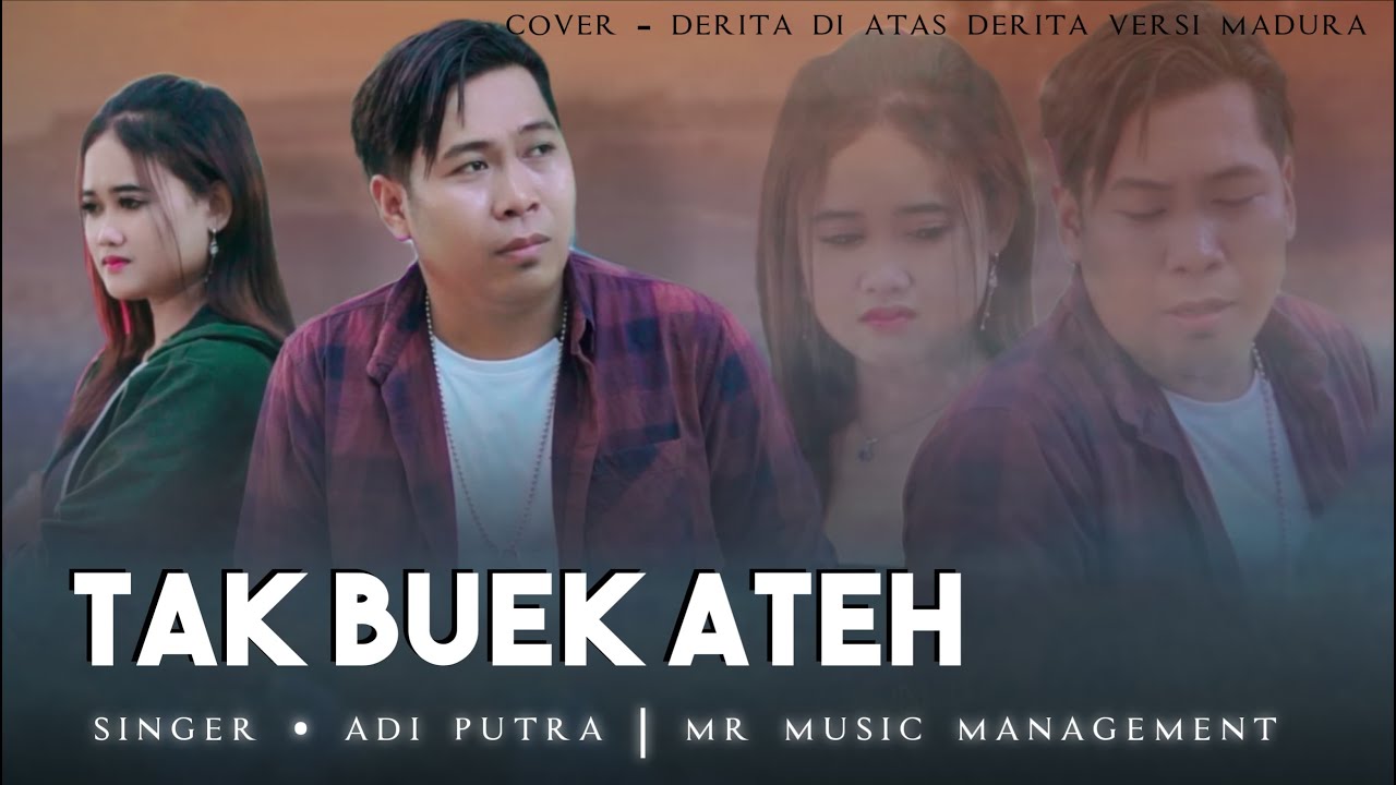 TAK BUEK ATEH || ADI PUTRA - cover derita di atas derita versi madura