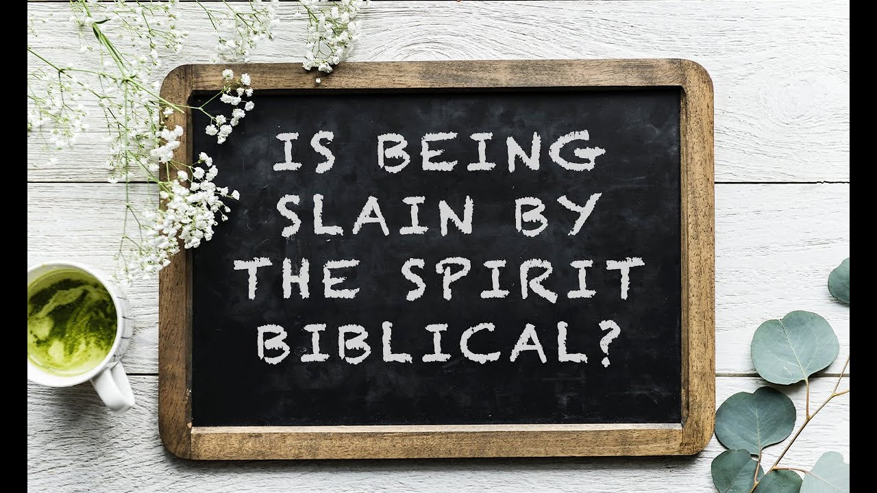Is Being Slain in The Spirit Biblical? - YouTube