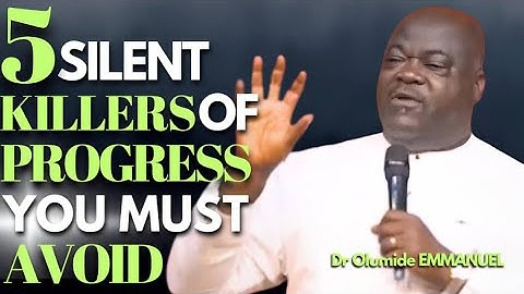 Dr Olumide EMMANUEL Shares 5 Silent Killers Of Progress And Destiny You Must Avoid Fast🤔