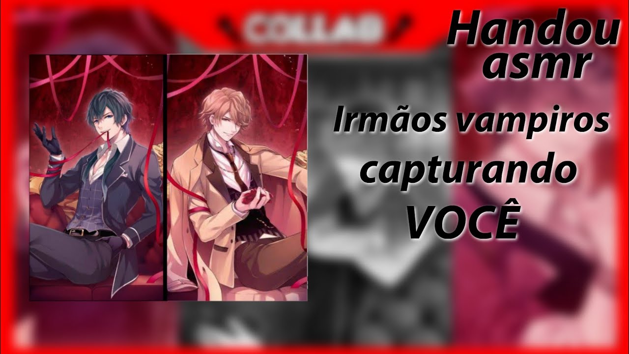 Asmr- Irmãos vampiros capturando VOCÊ ( Collab @MegaBoLik )