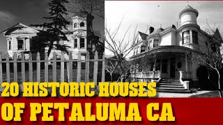 20 Historic Houses Of Petaluma California