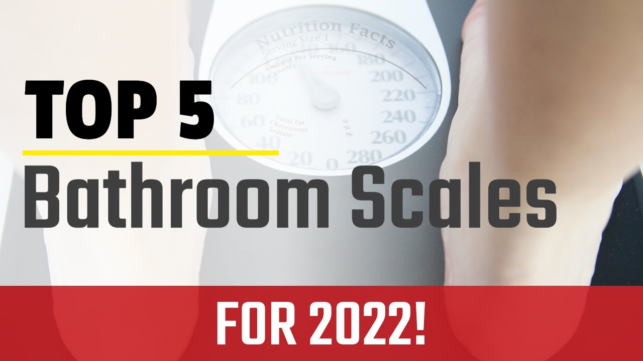 Top 5: Best Bathroom Scales 2022