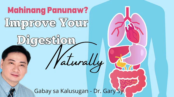 Improve Your Digestion Naturally - Dr. Gary Sy