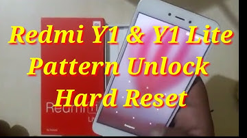 Redmi Y1 & Y1 lite and Pattern Unlock , Mi Y1 , Xoiami Y1 pattern unlock