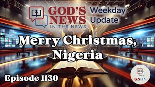 GNITN Episode 1130 - Merry Christmas, Nigeria