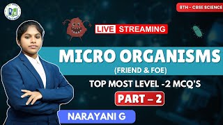 Microorganisms: Friend & Foe 🦠 | Level-2 MCQs | Class 8 Science | Part-2 | Narayani Ma’am Live