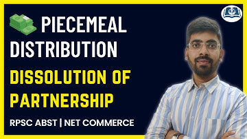 Piecemeal Distribution of Cash | Dissolution of Partnership | RPSC ABST | UGC NET Commerce