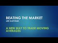 A New Way To Trade Moving Averages