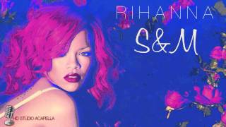 Rihanna - S&M (Studio Acapella) + Download (HD)