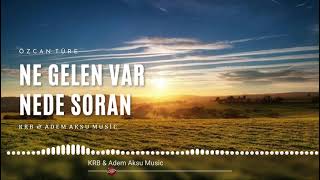 Özcan Türe - Ne Gelen Var Nede Soran | Türkü Trap Remix Resimi
